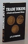Trade tokens: A social and economic history