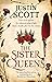 The Sister Queens