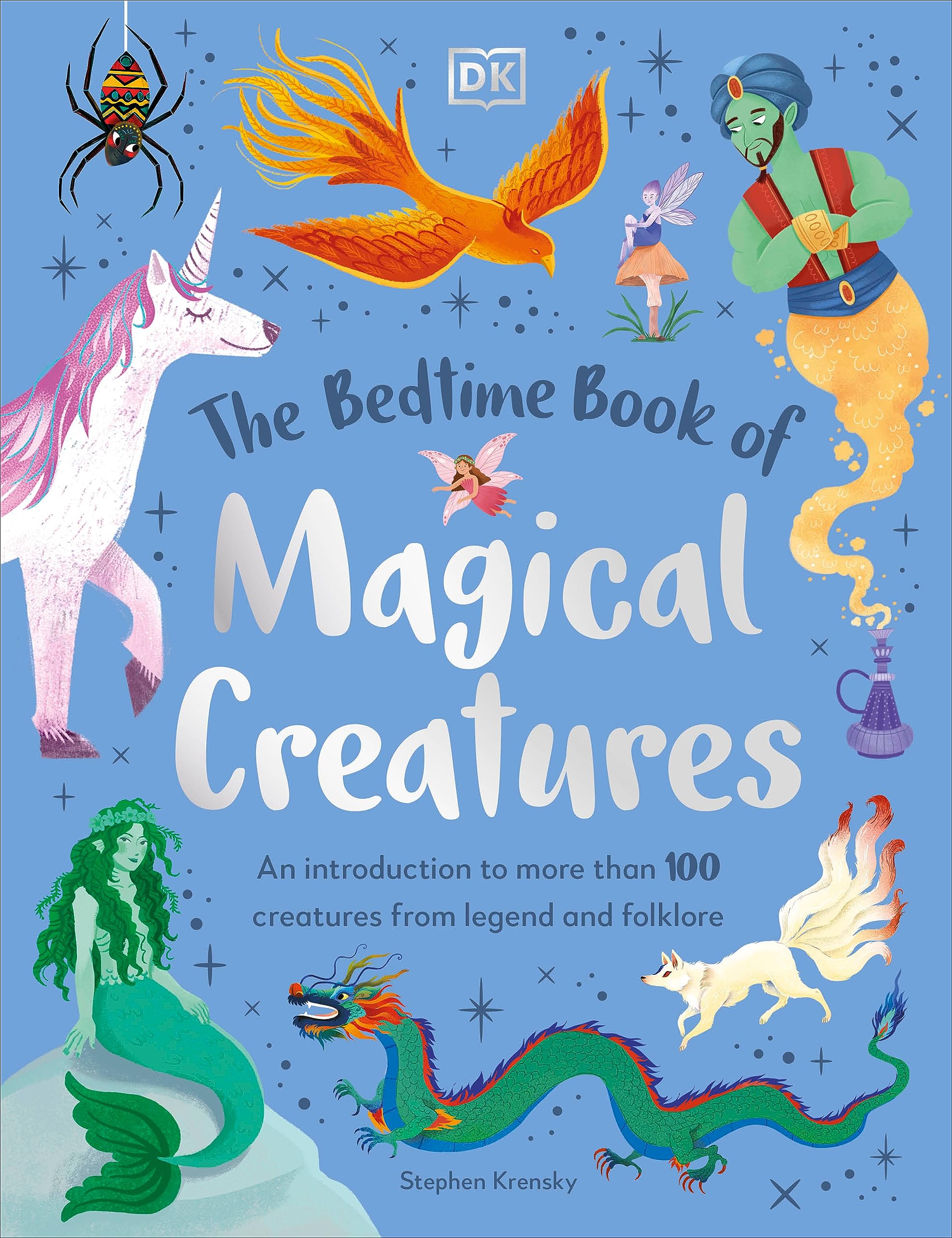 The Bedtime Book of Magical Creatures: An Introduction to More than 100 Creatures from Legend and Folklore (Hardcover)