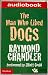 The Man Who Liked Dogs