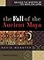 The Fall of the Ancient Maya: Solving the Mystery of the Maya Collapse by David Webster (2002-05-01)