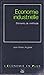 Economie industrielle: Éléments de méthode (L'économie en plus) (French Edition)