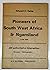 Pioneers of South West Africa and Ngamiland, 1738-1880, (South African biographical and historical studies)