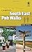 South East Pub Walks by Bob...