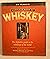 Complete Book of Whiskey: The Definitive Guide to The Whiskeys of the World