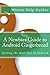 A Newbies Guide to Android Gingerbread: Getting the Most Out of Android by Minute Help Guides (2012-03-31)