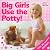 Big Girls Use the Potty!