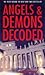 Angels & Demons Decoded: The Truth Behind The New York Times Bestseller