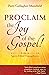 Proclaim the Joy of the Gospel