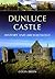 Dunluce Castle: History and...
