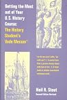 Getting the Most Out of Your U.S. History Course: The History Student's Vade Mecum Getting the Most Out of Your U.S. History Course: The History Student's Vade Mecum