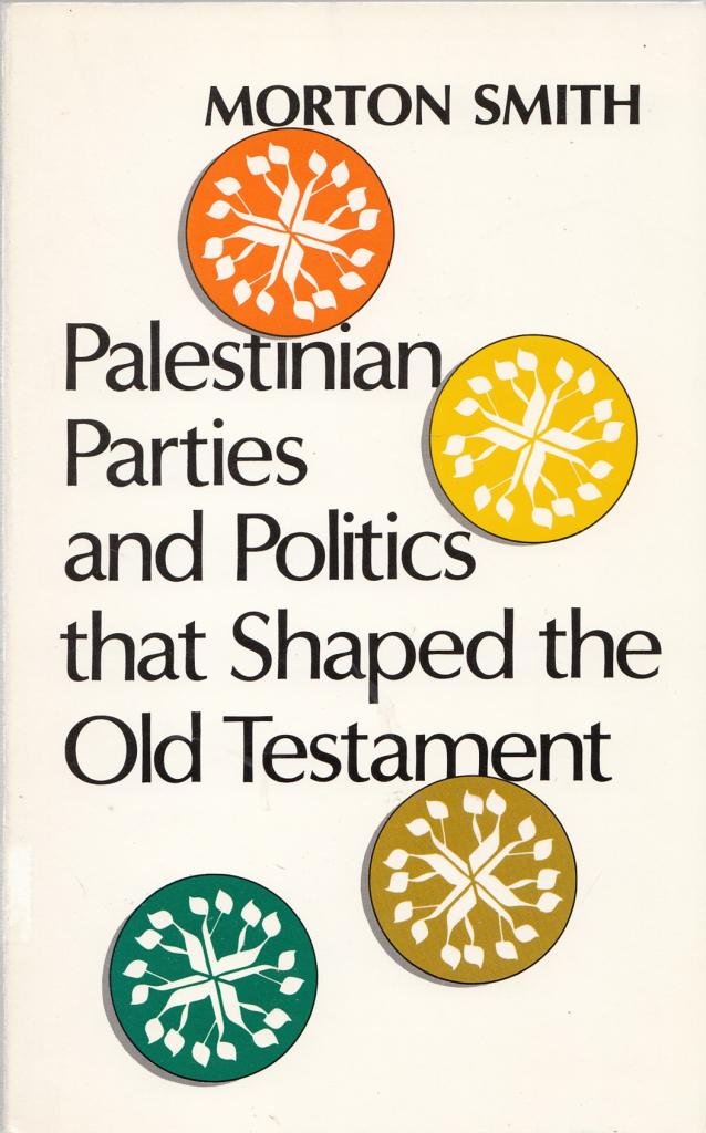 Palestinian Parties & Politics that Shaped the Old Testament (paper)