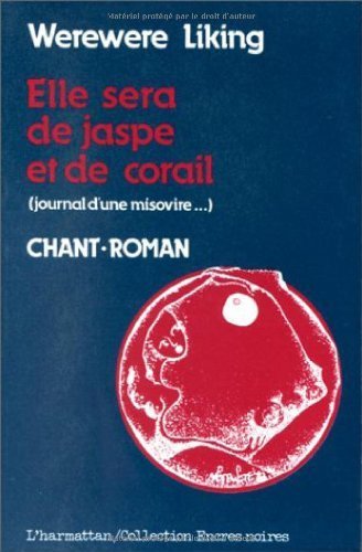 Elle sera de jaspe et de corail (Collection Encres noires) (French Edition) by Werewere Liking (1983-01-01)