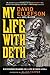 My Life with Deth: Discovering Meaning in a Life of Rock & Roll by David Ellefson (2013-10-29)