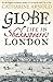 Globe: Life in Shakespeare's London by Catharine Arnold (2016-04-05)