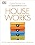 House Works: How to Live Clean, Green, and Organized at Home by Cynthia Townley Ewer (1-Dec-2009) Paperback