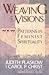 Weaving the Visions::New Patterns in Feminist Spirituality[Paperback,1989]