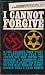 I CANNOT FORGIVE the Amazing True Story of a Seventeen-Year-o... by Rudolf Vrba