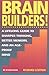 Brain Builders!: A Lifelong Guide to Sharper Thinking, Better Memory, and an Age-Proof Mind by Richard Leviton (1995-09-29)