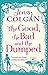 [The Good, the Bad and the Dumped] (By: Jenny Colgan) [published: December, 2013]