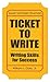 Ticket to Write: Writing Skills for Success