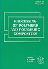 Processing of polymers and polymeric composites: Presented at the winter annual meeting of the American Society of Mechanical Engineers, Dallas, Texas, November 25-30, 1990 (MD) Processing of polymers and polymeric composites: Presented at the winter annual meeting of the American Society of Mechanical Engineers, Dallas, Texas, November 25-30, 1990 (MD)