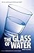 [The Glass of Water: How fa...