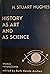History As Art and As Science: Twin Vistas on the Past (World perspectives)