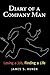Diary of a Company Man: Losing a Job, Finding a Life [Hardcover] [2012] First Edition, First Printing Ed. James S. Kunen