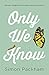 Only We Know by Simon Packham (4-Jun-2015) Paperback