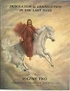 Desolation & Destruction in the Last Days, Vol. 2: Warnings from the Prophets Desolation & Destruction in the Last Days, Vol. 2: Warnings from the Prophets