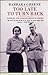 Too Late to Turn Back: Barbara and Graham Greene in Liberia (Travel Library) by Barbara Greene (27-Sep-1990) Paperback