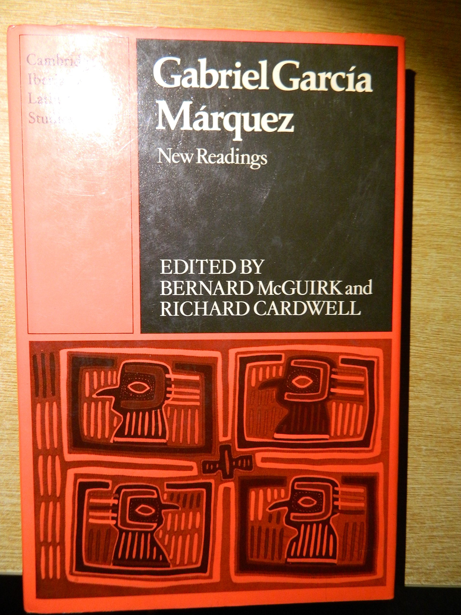 Gabriel García Márquez: New Readings (Cambridge Iberian and Latin American Studies)