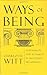 Ways of Being: Potentiality and Actuality in Aristotle's Metaphysics by Charlotte Witt (2003-02-20)