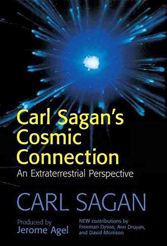 The Cosmic Connection: An Extraterrestrial Perspective 2nd edition by Sagan, Carl (2000) Hardcover