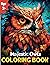 Majestic Owls Coloring Book : Owl Coloring book for children , 3 years and above, owl coloring book, Drawing and Coloring Book for Early Learners
