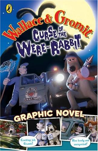 Wallace and Gromit Graphic Novel: Curse of the Wererabbit (Curse of the Wererabbit Film) by Penny Worms (2005-09-01)