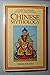 CHINESE MYTHOLOGY. by Derek...