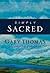 Simply Sacred: Daily Readings by Gary L. Thomas (2011-09-16)