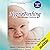 HypnoBirthing: The Mongan Method, 4th Edition: A Natural Approach to Safer, Easier, More Comfortable Birthing