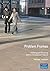 Problem Frames and Methods: Analysing and Structuring Software Development Problems (ACM Press) by Jackson, Michael 1st (first) Edition (2000)