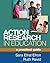 Action Research in Education: A Practical Guide by Sara Efrat Efron EdD (2013-03-29)