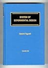 The System of Experimental Design: Engineering Methods to Optimize Quality and Minimize Costs