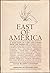 EAST OF AMERICA: A Selectio...