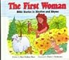 The First Woman: Bible Stories in Rhythm and Rhyme