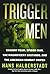 Trigger Men: Shadow Team, Spider-Man, the Magnificent Bastards, and the American Combat Sniper by Hans Halberstadt (2009-04-14)