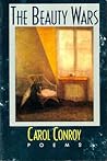 Carol Conroy 1st edit/1 print The Beauty Wars Poems First Edition 1985 [Paperback] Conroy, Carol [Paperback] Conroy, Carol