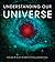 Understanding Our Universe:...