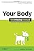 Your Body: The Missing Manual Paperback – August 8, 2009