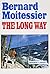 The Long Way by Bernard Moitessier (1995-01-01)